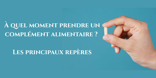 À quel moment prendre un complément alimentaire ? Les principaux repères
